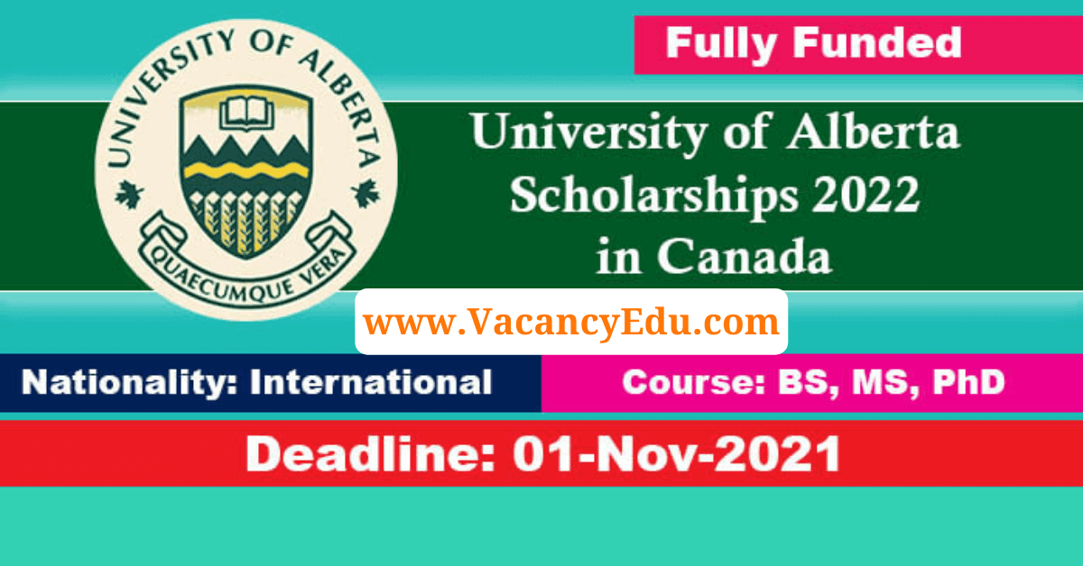 University of Alberta Scholarships 2022 in Canada | Fully Funded