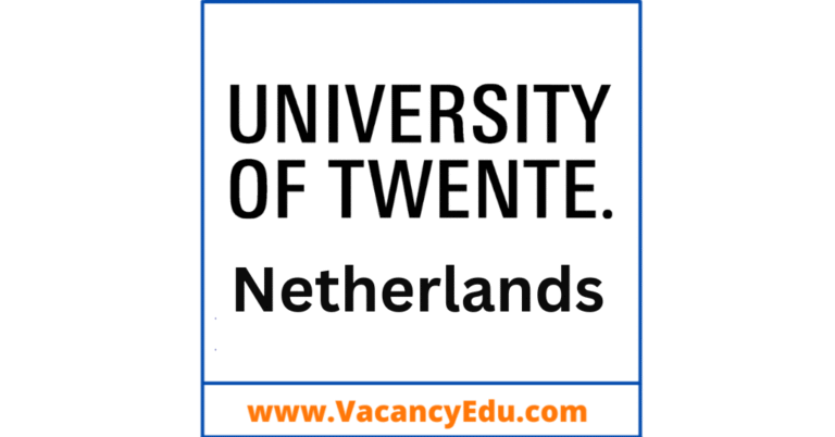 PhD Positions-Fully Funded at University of Twente, Netherlands