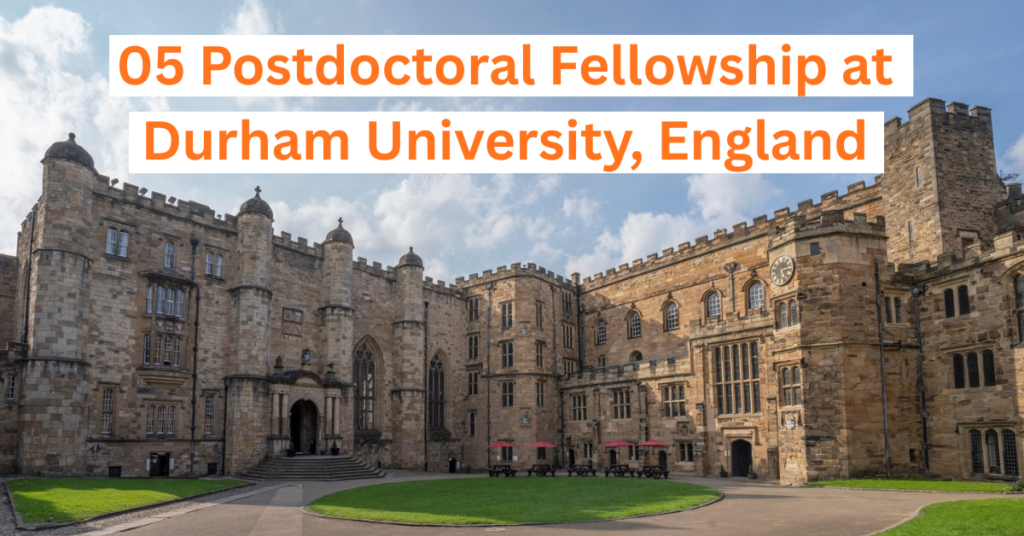 05 Postdoctoral Fellowship at Durham University, England