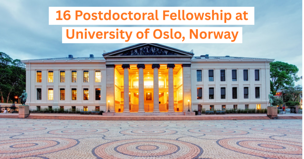 Postdoctoral Fellowship (16) at University of Oslo, Norway
